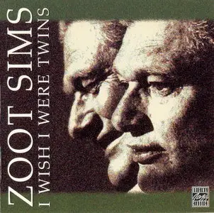 Zoot Sims - I Wish I Were Twins (1981) {Remastered 1998}