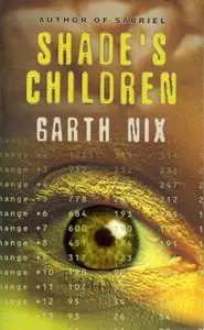 Garth Nix - Shade's Children