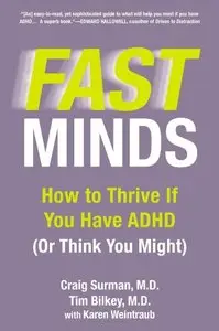 Fast Minds: How to Thrive If You Have ADHD