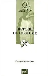 Histoire du costume - François-Marie Grau