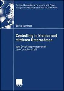 Controlling in kleinen und mittleren Unternehmen: Vom Geschäftsprozessmodell zum Controller-Profil