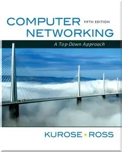 Computer Networking: A Top-Down Approach, 5th edition (Repost)