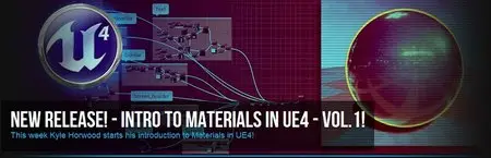 Introduction To Materials in Unreal Engine 4 Volume 1