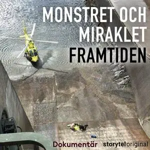 «Monstret och Miraklet - Framtiden» by Åsa Erlandsson