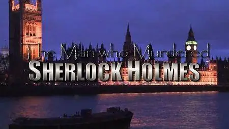 TVF - The Man who Murdered Sherlock Holmes (2015)