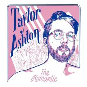 Taylor Ashton - The Romantic (2020)