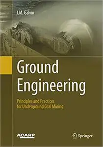 Ground Engineering - Principles and Practices for Underground Coal Mining (Repost)