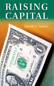  David E. Vance, Raising Capital
