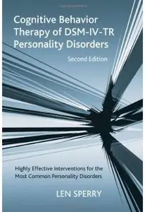 Cognitive Behavior Therapy of DSM-IV-TR Personality Disorders (2nd edition)