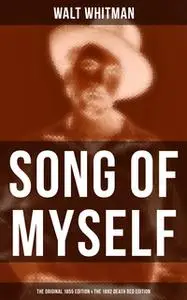 «Song of Myself (The Original 1855 Edition & The 1892 Death Bed Edition)» by Walt Whitman