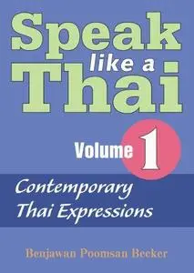 Speak Like a Thai, Vol. 1: Contemporary Thai Expressions