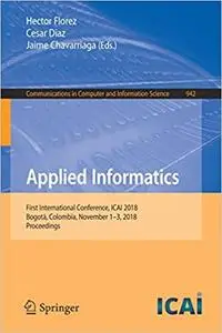 Applied Informatics: First International Conference, ICAI 2018, Bogotá, Colombia, November 1-3, 2018, Proceedings