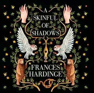 «A Skinful of Shadows» by Frances Hardinge