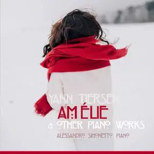 Alessandro Simonetto - Yann Tiersen: Amélie & Other Piano Works (2020)