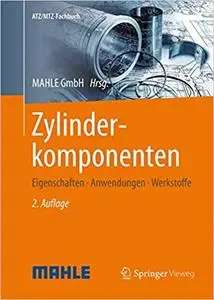 Zylinderkomponenten: Eigenschaften, Anwendungen, Werkstoffe (Repost)