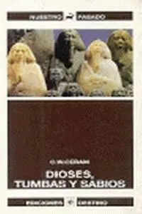 Dioses, tumbas y sabios