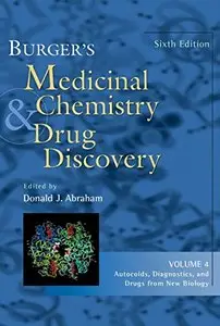 Burger's Medicinal Chemistry and Drug Discovery (repost)