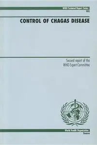 Control of Chagas Disease: 2nd Report of the WHO Expert Committee on Chagas Disease (Technical Report Series)