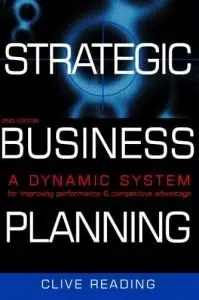 Strategic Business Planning: A Dynamic System for Improving Performance & Competitive Advantage { Repost }
