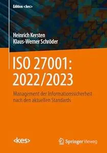 ISO 27001: 2022/2023: Management der Informationssicherheit nach den aktuellen Standards