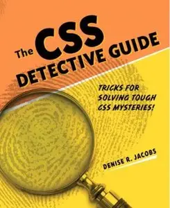 The CSS Detective Guide: Tricks for Solving Tough CSS Mysteries! (repost)