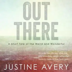«Out There» by Justine Avery