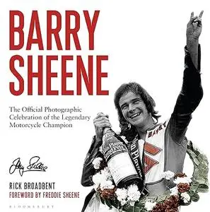 Barry Sheene: The Official Photographic Celebration of the Legendary Motorcycle Champion (Repost)