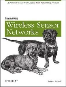 Building Wireless Sensor Networks: with ZigBee, XBee, Arduino, and Processing (Repost)