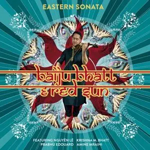 Baiju Bhatt & Red Sun - Eastern Sonata (2018) [Official Digital Download]