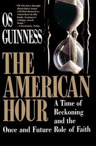 «American Hour» by Os Guinness