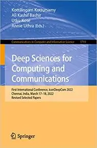 Deep Sciences for Computing and Communications: First International Conference, IconDeepCom 2022, Chennai, India, March