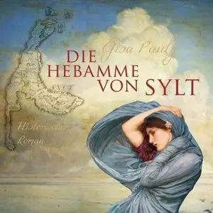 Gisa Pauly - Die Hebamme von Sylt