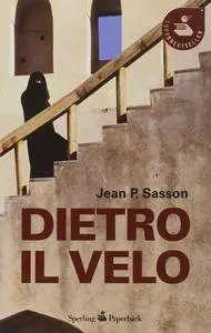 Jean P. Sasson - Dietro il velo