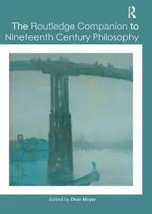 The Routledge Companion to Nineteenth Century Philosophy (repost)