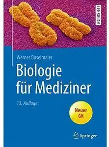 Biologie für Mediziner (Auflage: 13) [Repost]