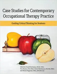 Case Studies for Contemporary Occupational Therapy Practice