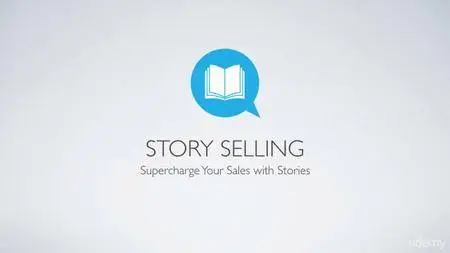 Story Selling: Supercharge Your Sales with Stories
