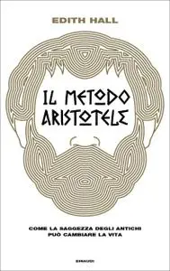 Edith Hall - Il metodo Aristotele