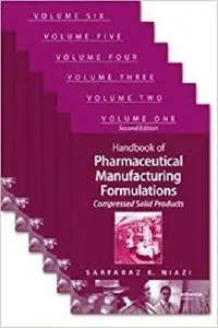 Handbook of Pharmaceutical Manufacturing Formulations VOL 1 - 6