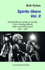 Bob Dylan Spirito libero Volume II