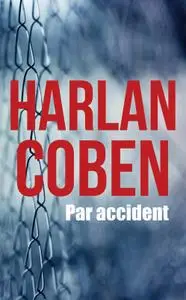 Harlan Coben, "Par accident"