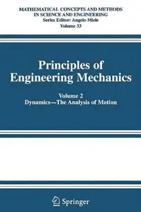 Principles of Engineering Mechanics, Volume 2: Dynamics - The Analysis of Motion (Repost)