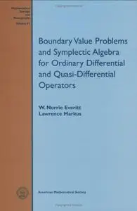 Boundary Value Problems and Symplectic Algebra for Ordinary Differential and Quasi-differential Operators