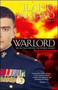 «Warlord: Broken by War, Saved by Grace» by Malcolm McConnell,Ilario Pantano
