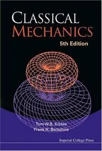Tom W B Kibble / Frank H Berkshire «Classical Mechanics»