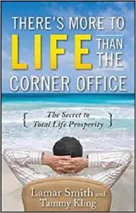There's More to Life Than the Corner Office