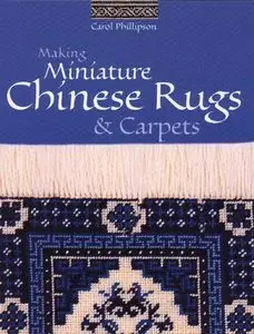 Making Miniature Chinese Rugs & Carpets