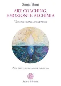 Sonia Boni - Art coaching, emozioni e alchimia