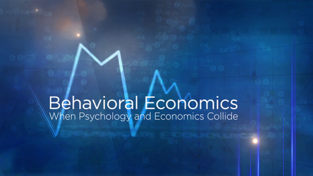 TTC Video - Behavioral Economics: When Psychology and Economics Collide [720p]