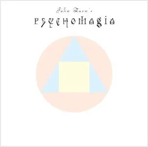 John Zorn - Psychomagia (2014)